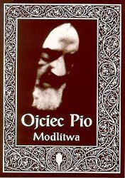 Ojciec Pio. Modlitwa