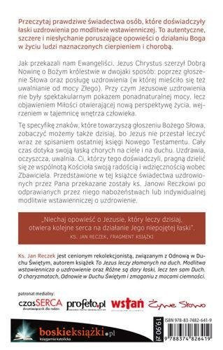 Jezus leczy dzisiaj. Świadectwa
