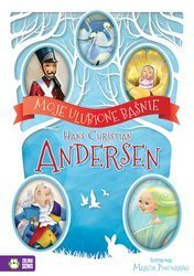 Moje ulubione baśnie Hans Christian Andersen