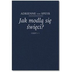 Jak modlą się święci?