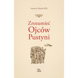 Zrozumieć Ojców Pustyni