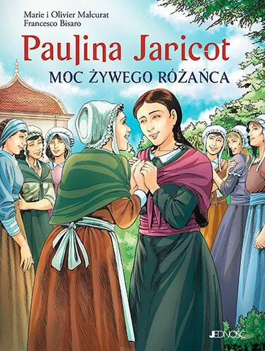 Paulina Jaricot. Moc Żywego Różańca
