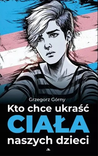 Kto chce ukraść ciała naszych dzieci