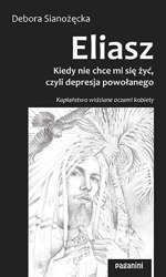 Eliasz. Kiedy nie chce mi się żyć, czyli depresja powołanego