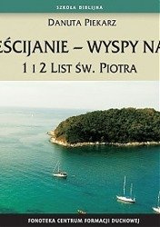 Chrześcijanie - wyspy nadziei. 1 i 2 List św. Piotra