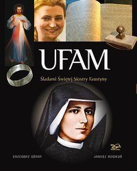 Ufam  Śladami Siostry Faustyny