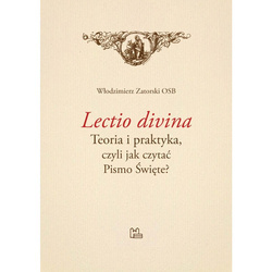 Lectio divina. Teoria i praktyka czyli jak czytać Pismo Święte?
