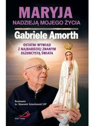 Maryja nadzieją mojego życia. Ostatni wywiad...