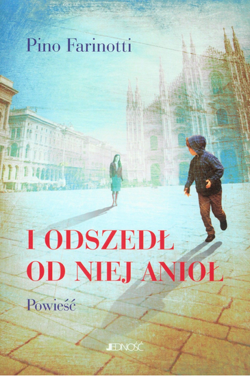 I odszedł od niej anioł. Powieść