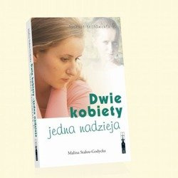Dwie kobiety - jedna nadzieja.