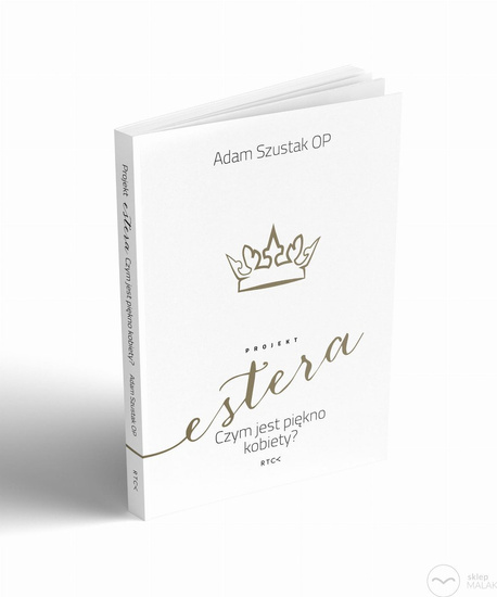 Projekt Estera. Czym jest piękno kobiety?