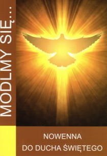 Módlmy się... nowenna do Ducha Świętego