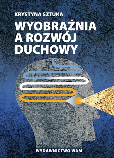 Wyobraźnia a rozwój duchowy