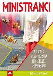 Ministranci. Poradnik dla opiekunów liturgicznej służby ołtarza
