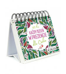 Każdy dzień w prezencie dla Ciebie