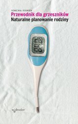 Przewodnik dla grzeszników. Naturalne planowanie rodziny
