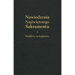 Nawiedzenia Najświętszego Sakramentu z bł. ks. Ignacym Kłopotowskim. Modlitwy za kapłanów