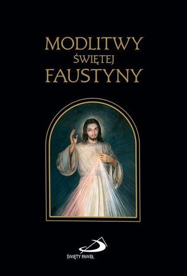 Modlitwy Świętej Faustyny