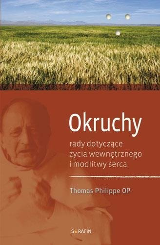 Okruchy. Rady dotyczące życia wewnętrznego i modlitwy serca