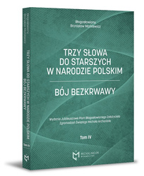Trzy słowa do starszych w narodzie polskim, Bój bekrwawy Tom IV