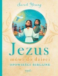 Jezus mówi do dzieci. Opowieści biblijne