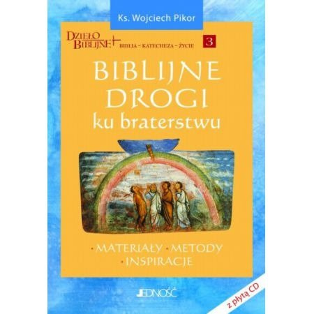 Biblijne drogi ku braterstwu. Materiały - Metody - Inspiracje + CD