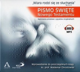 Wiara rodzi się ze słuchania. Pismo Święte Nowego Testamentu. Audiobook MP3