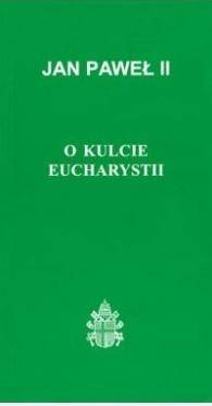 O kulcie Eucharystii