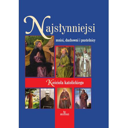Najsłynniejsi mnisi, duchowni i pustelnicy