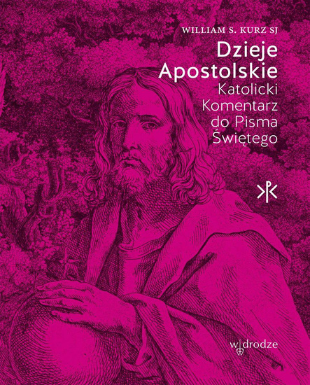 Dzieje Apostolskie Katolicki Komentrarz do Pisma Świętego