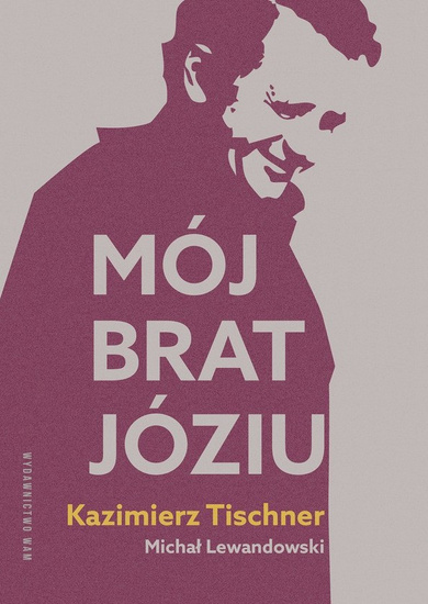 Mój brat, Józiu