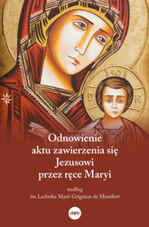 Odnowienie aktu zawierzenia się Jezusowi przez ręce Maryi według św. Ludwika Marii Grignion de Montfort