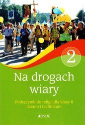 Na drogach wiary. Podręcznik kl II LO i technikum