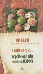 Najkrócej o... wychowaniu religijnym dzieci