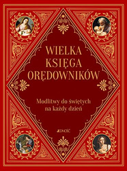 Wielka księga orędowników. Modlitwy do świętych na każdy dzień