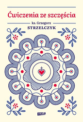 Ćwiczenia ze szczęścia