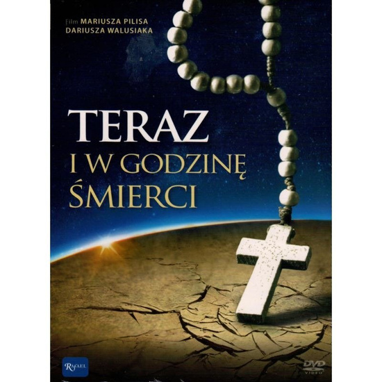 Teraz i w godzinę śmierci