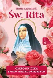 Święta Rita. Orędowniczka spraw najtrudniejszych