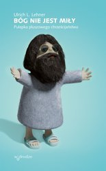 Bóg nie jest miły. Pułapka pluszowego chrześcijaństwa