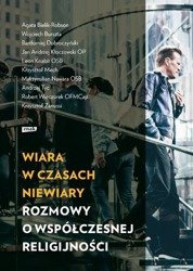 Wiara w czasach niewiary