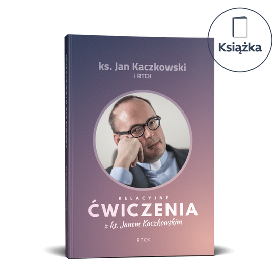 Relacyjne ćwiczenia z ks. Janem Kaczkowskim 