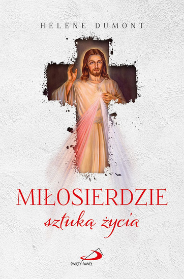 Miłosierdzie sztuką życia