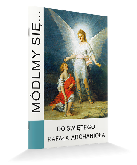 Módlmy się... do św. Rafała Archanioła