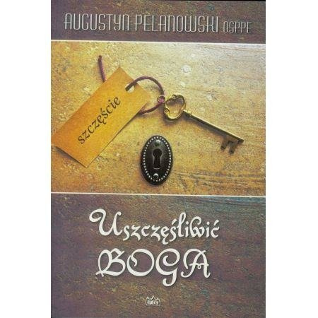 Uszczęśliwić Boga
