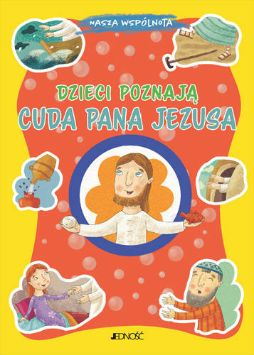 Dzieci poznają cuda Pana Jezusa Nasza wspólnota