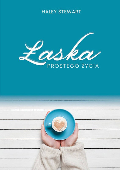 Łaska prostego życia
