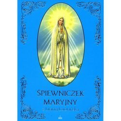 Śpiewniczek Maryjny z Litanią Loretańską