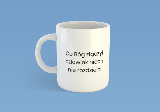Kubek ceramiczny - Co Bóg złączył człowiek niech nie rozdziela