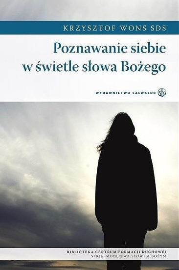 Poznawanie siebie w świetle słowa Bożego