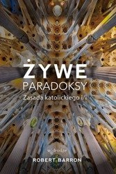 Żywe paradoksy. Zasada katolickiego i/i